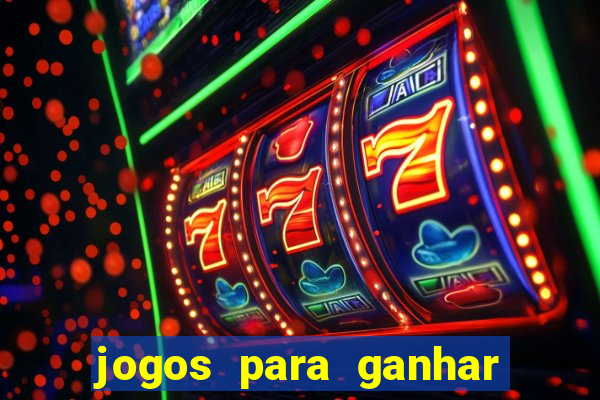 jogos para ganhar dinheiro sem depositar